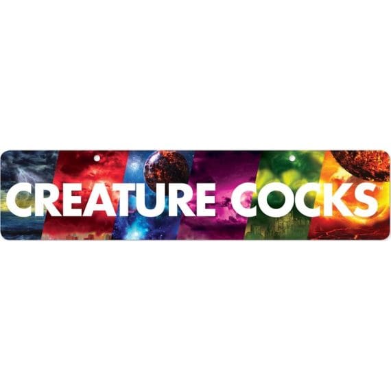 Creature Cocks Promotional Sign Creature Cocks Promotional Sign